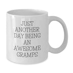 Funny Gramps Gifts for Men, White Coffee Mug, Just Another Day Being An Awesome Gramps, Perfect Christmas Unique Gifts from Family