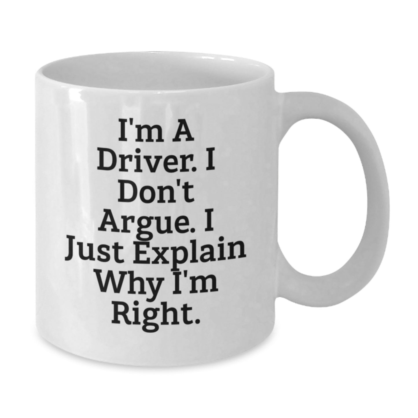 Funny Driver White Coffee Mug - Gifts from Men to Driver for Christmas Unique Presents - Additional