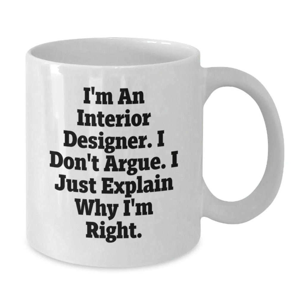 Funny Interior Designer Gifts from Friends, Unique White Coffee Mug for Interior Designers, Christmas Unique Gifts
