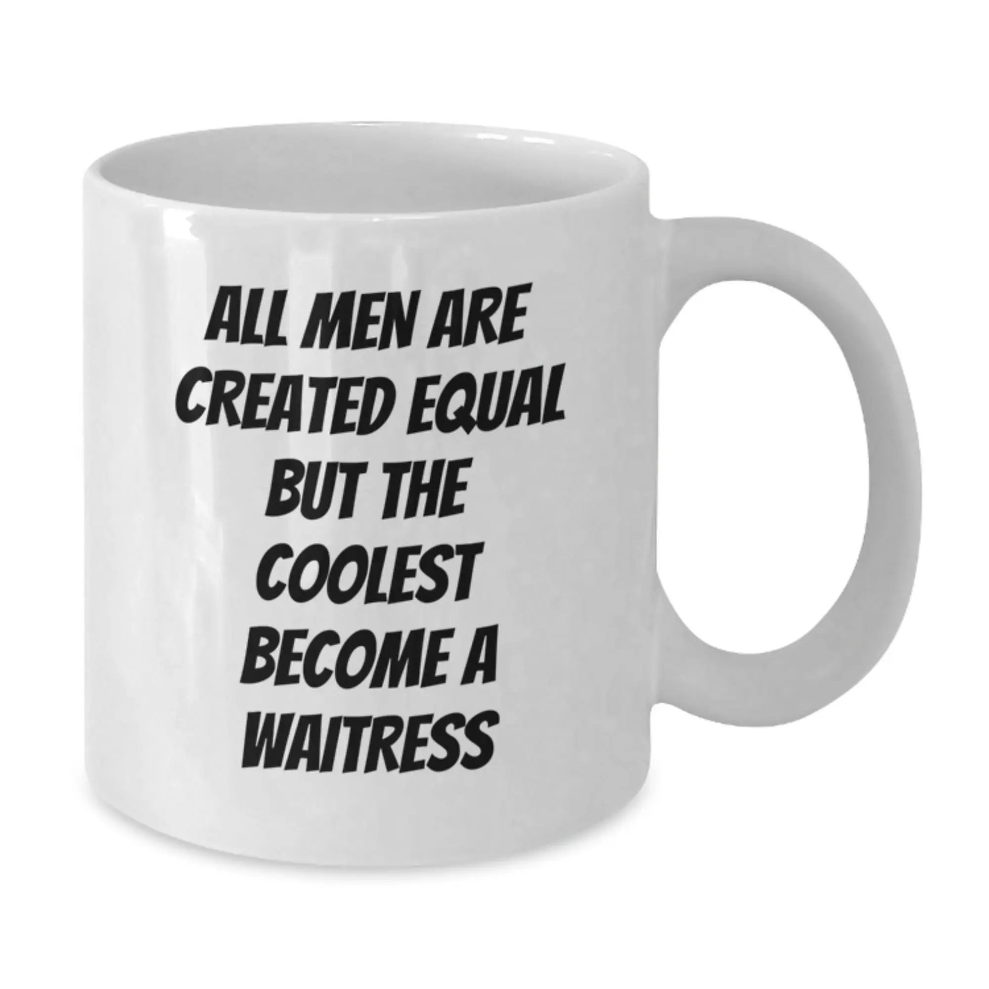 Funny Waitress Gifts from Men, Unique White Coffee Mug for Waitress, Graduation Unique Gifts, All Men Are Created Equal But The Coolest Become A Waitress - Additional