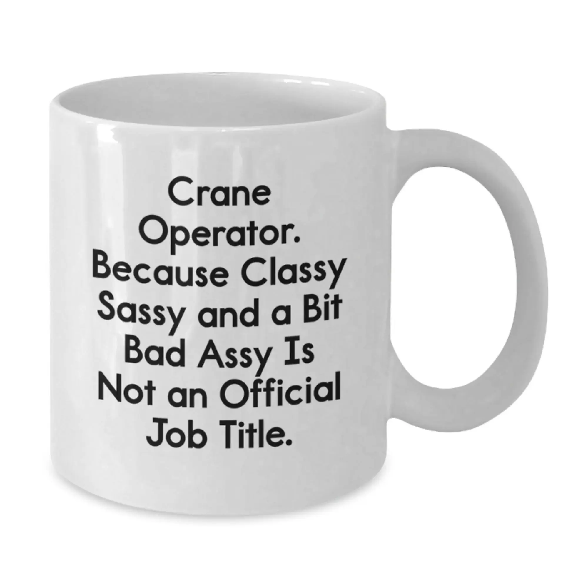 Funny Crane Operator Humor Gifts from Men to Crane Operator Friends for Graduation Unique White Coffee Mugs - Additional