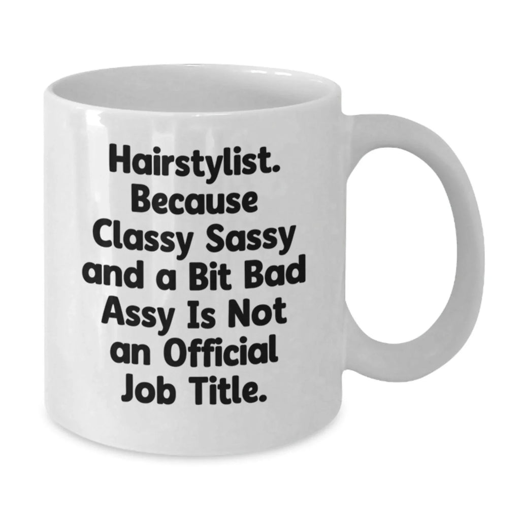 Funny Hairstylist Gifts from Friends - White Coffee Mug, Perfect for Christmas Morning