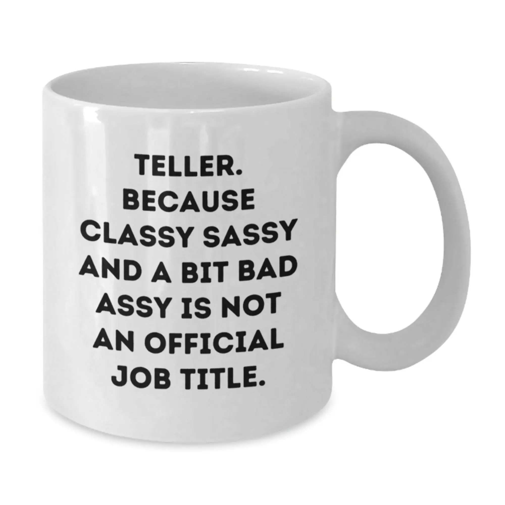 Funny Teller White Coffee Mugs, Inspirational Gifts for Teller from Friends, Family, Coworkers - Graduation Unique Gifts - Additional