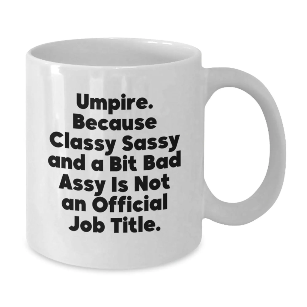 Funny Umpire White Coffee Mugs for Umpire Friends Gifts from Men Women Family, Perfect for Graduation Unique Gifts - Additional