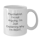 Funny Psychiatrist White Coffee Mugs Gifts from Men to Friends on Christmas Unique Unique Gifts