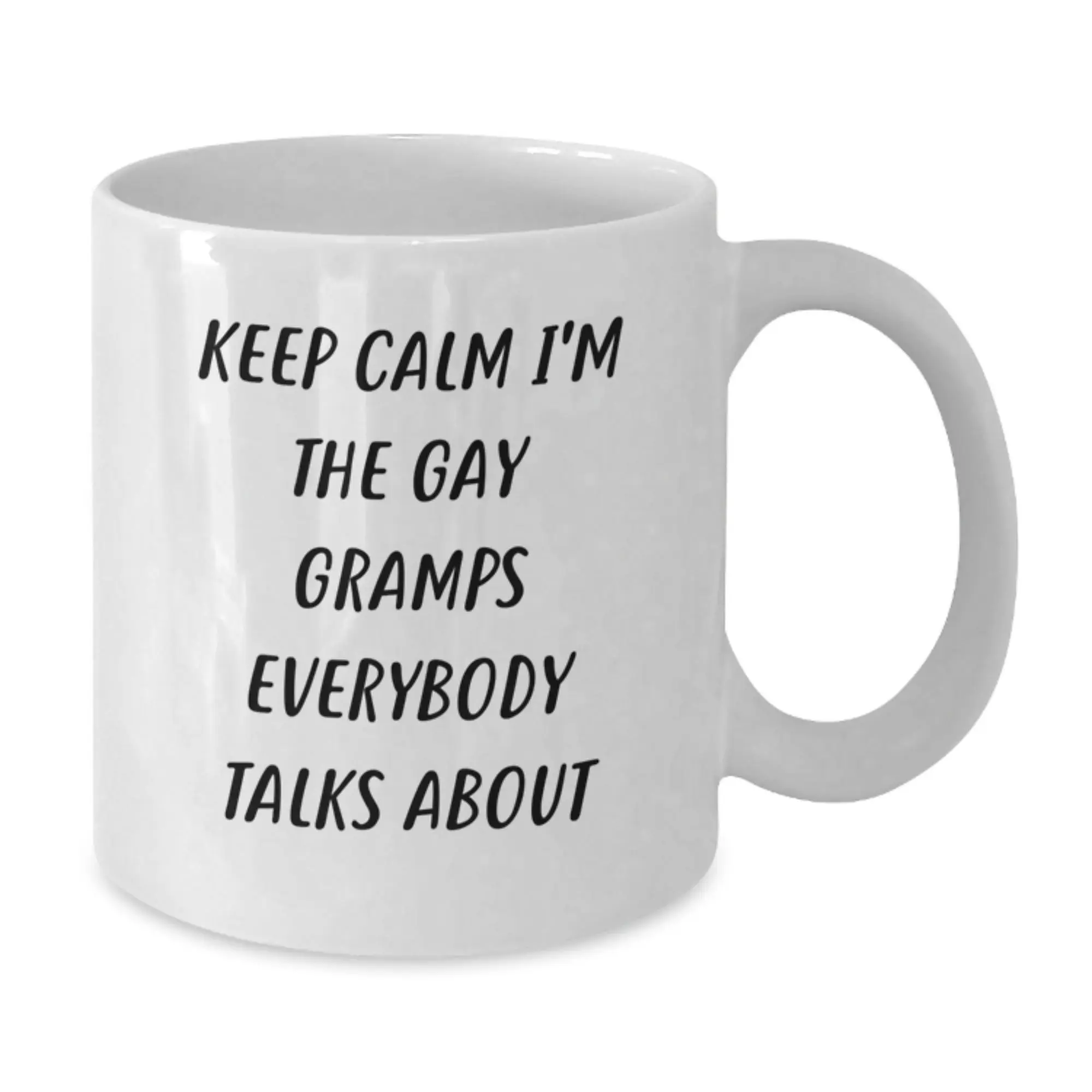 Funny Gramps Gifts for Graduation - White Coffee Mug, Keep Calm I'm The Gay Gramps Everybody Talks About, Gifts from Family - Additional