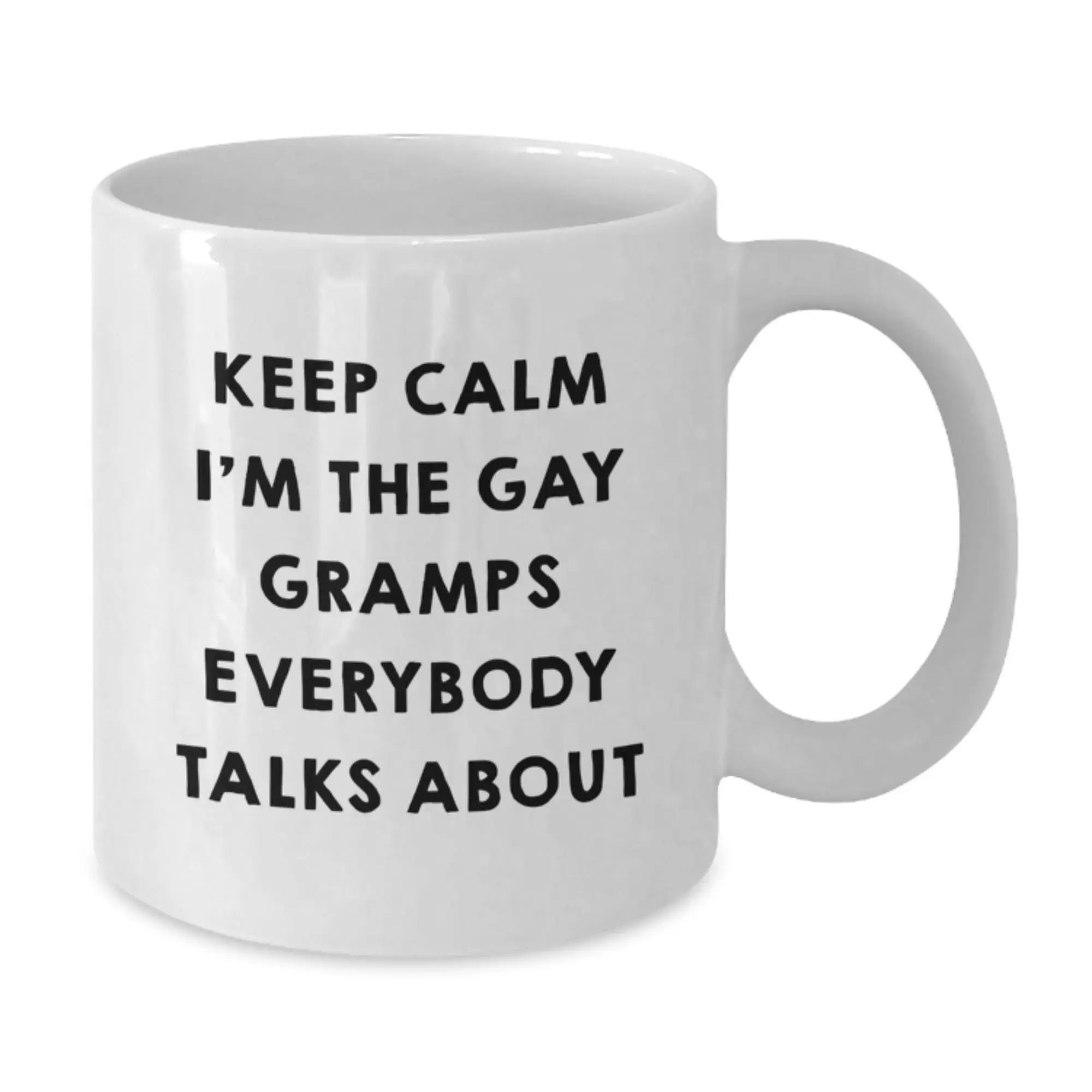 Funny Gramps Gifts, White Coffee Mug, Keep Calm I'm The Gay Gramps Everybody Talks About, Graduation Unique Gifts from Family to Gramps - Additional