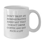 Funny White Coffee Mug Gifts for Administrative Assistants Christmas Unique Present from Friends