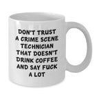 Crime Scene Technician Christmas Unique Gifts from Men to Friends - Funny Coffee Lover Mug - 11oz or 15oz Ceramic White Mug for Crime Scene Technician Enthusiasts