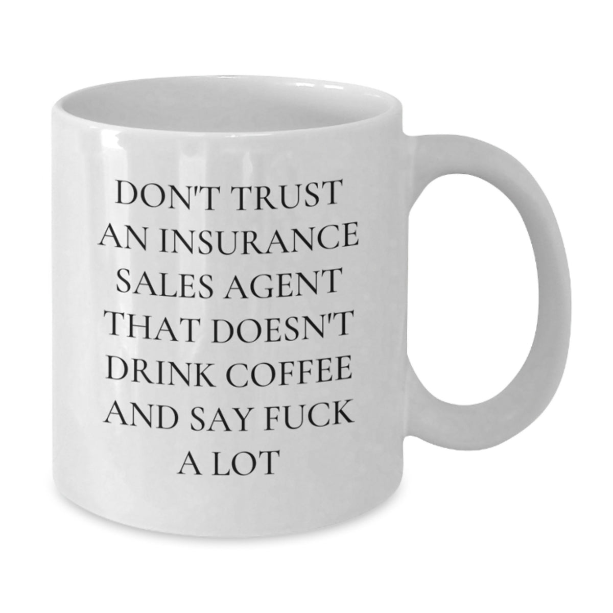 Insurance Sales Agent Gift for Him - Witty Coffee Mug Keepsake - Additional