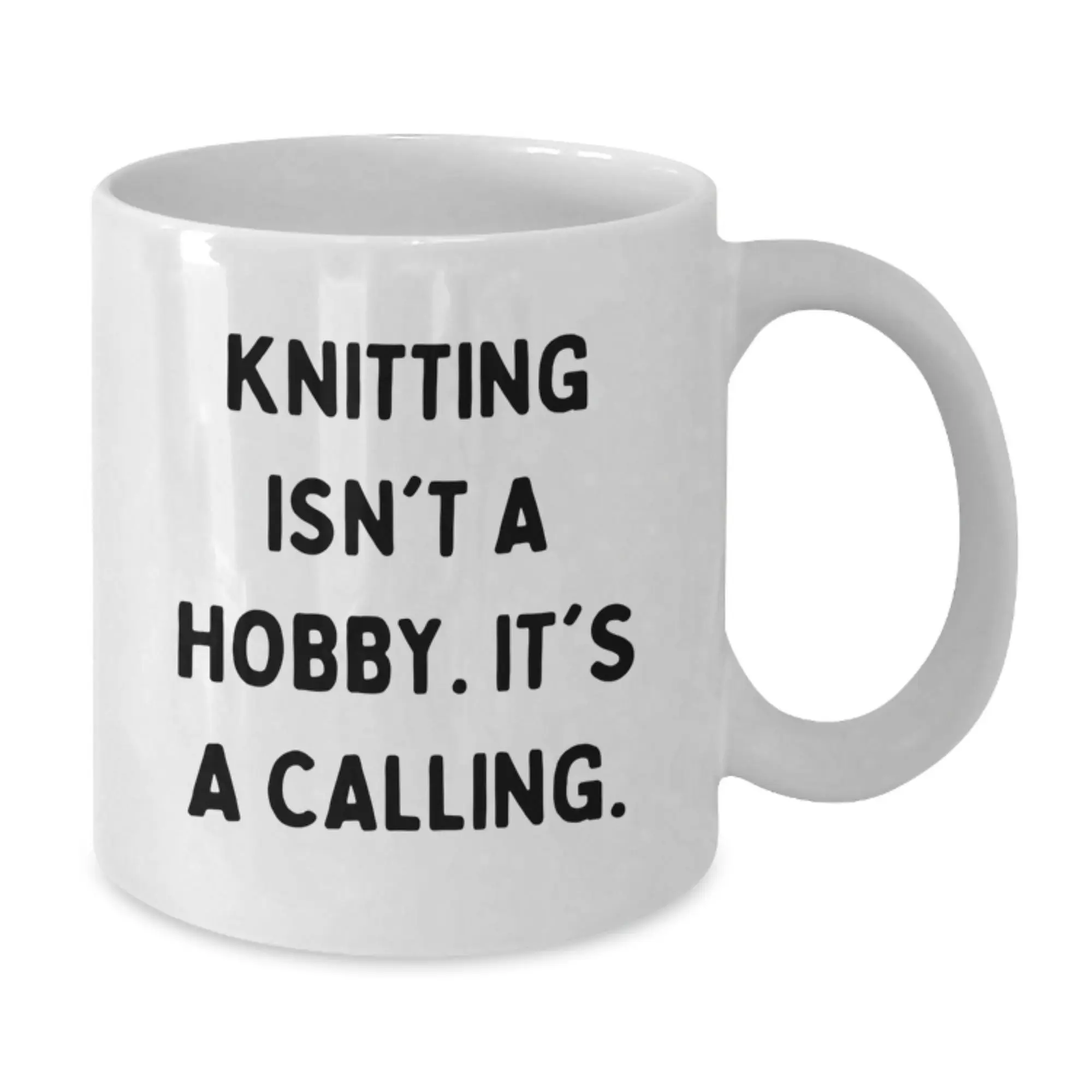 Funny Knitting Gifts for Knitting Lovers, White Coffee Mug, Gifts from Family, Graduation Unique Gifts for Knitting Enthusiasts, 'Knitting Isn't A Hobby. It's A Calling.' - Additional