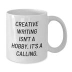 Creative Writing Isn't A Hobby Mug, Funny Christmas Unique Gifts from Family, White Coffee Mug, Inspirational Quote for Writers, Unique Gifts for Creative Writing Lovers