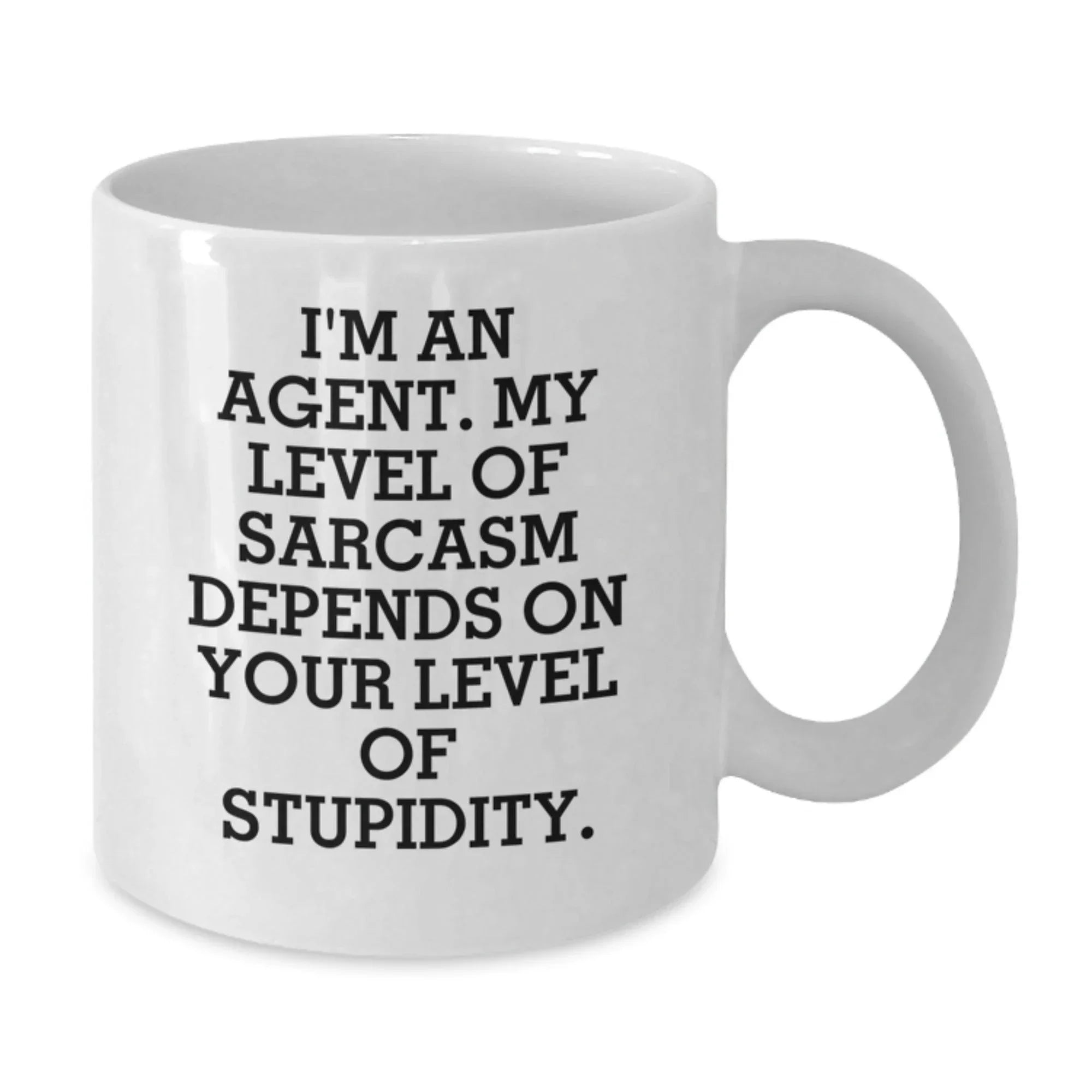 Funny Agent Gifts, White Coffee Mug for Agents, Sarcastic Quote, Gifts from Friends, Perfect for Agents