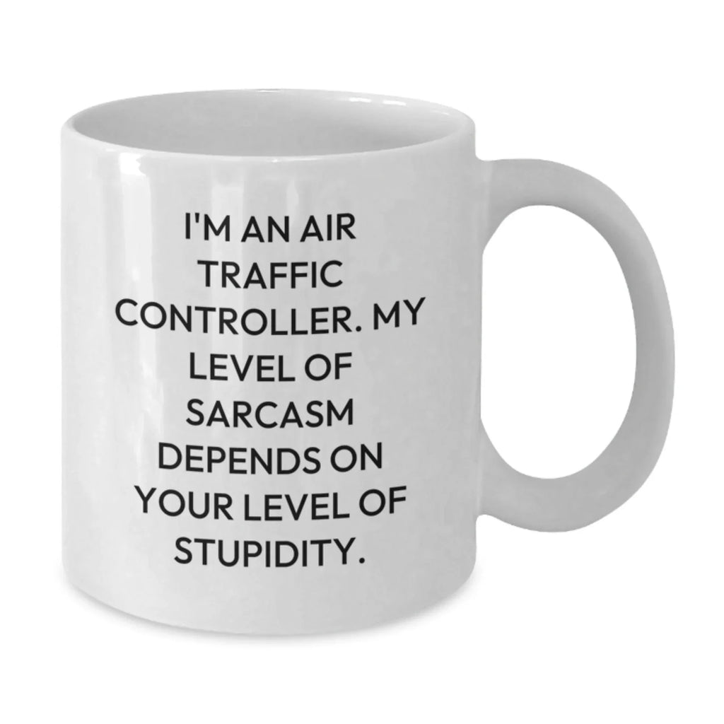 Funny Air Traffic Controller Gifts for Him, White Coffee Mug, Air Traffic Controller Sarcasm Humor, Christmas Unique Gifts from Men to Friends, Family, Coworkers