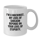 Funny Machinist Gifts for Men, White Coffee Mug, Graduation Unique Gifts from Friends, Unique Machinist Coffee Mug for Machinist, White Coffee Mug with Sarcasm Quote - Additional