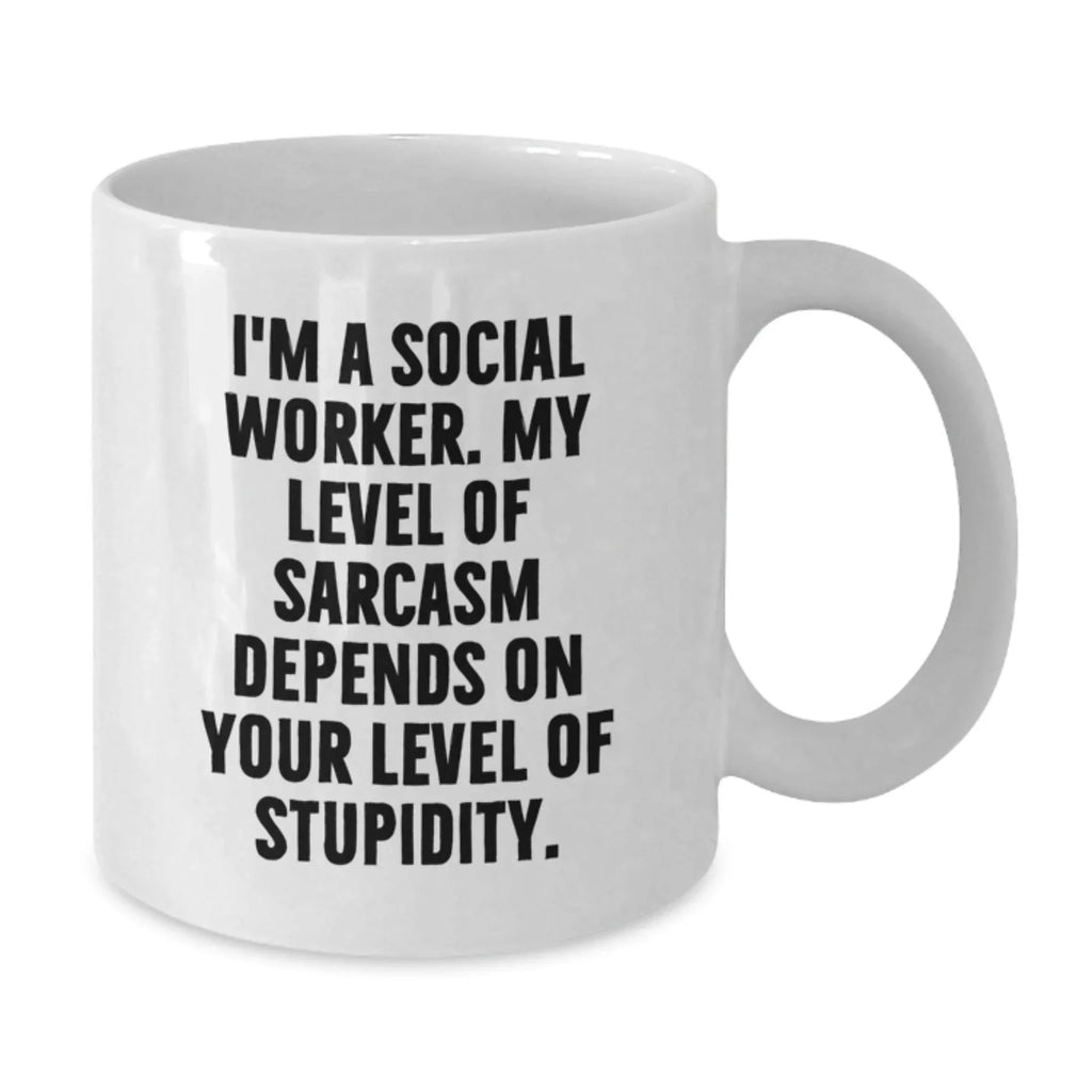 Funny Social Worker Gifts, White Coffee Mug, Sarcasm Quote, Gift for Coworkers, Christmas Unique Presents