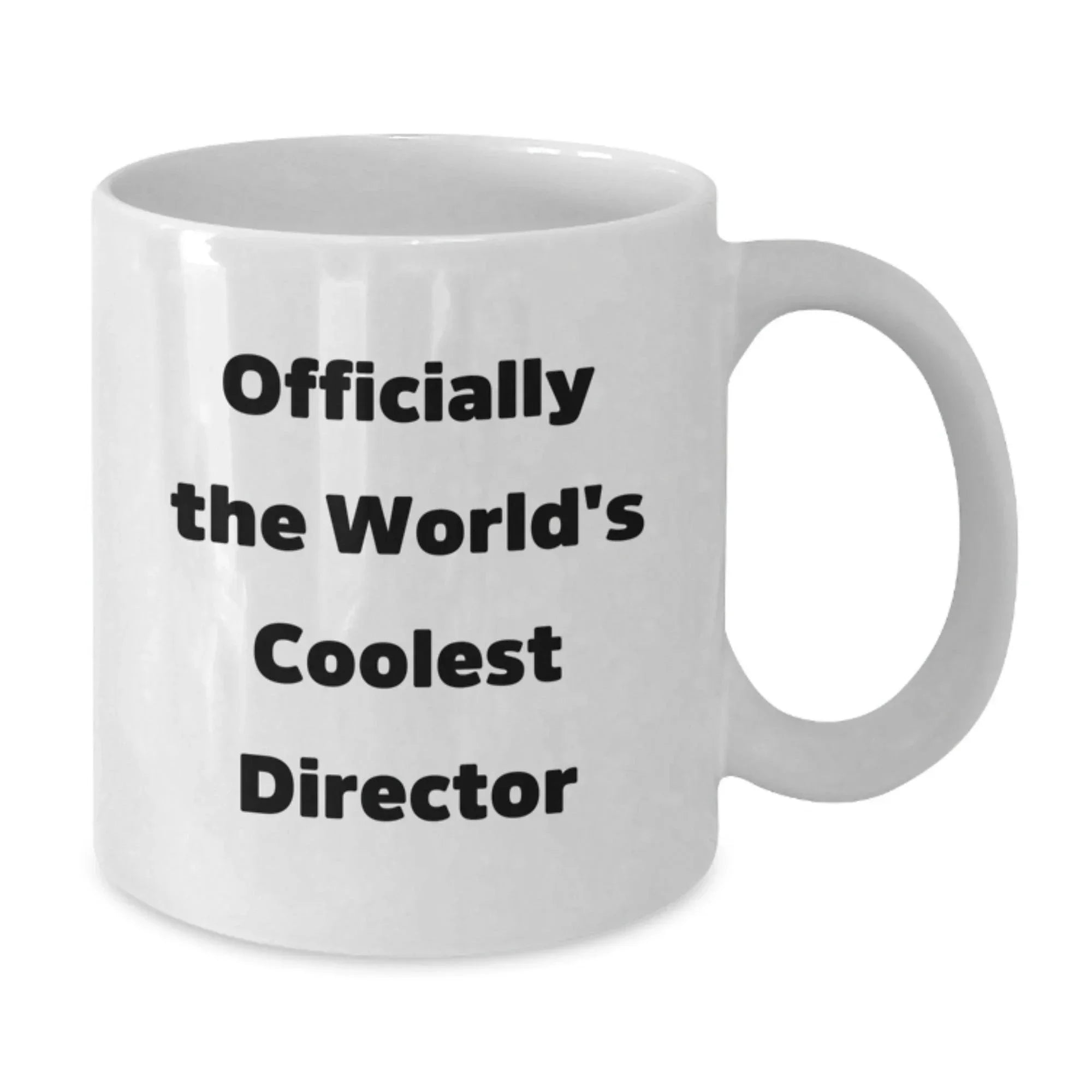 Funny Director Gifts, 'Officially The World's Coolest Director' White Coffee Mug for Graduation, Gifts from Friends to Director, 11oz or 15oz Capacity, Ceramic, Microwave and Dishwasher Safe