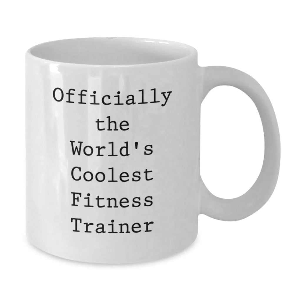 Funny Fitness Trainer Gifts for Friends - Officially The World's Coolest 'Fitness Trainer' White Coffee Mug, Gifts from Men to Women, Christmas Unique Presents