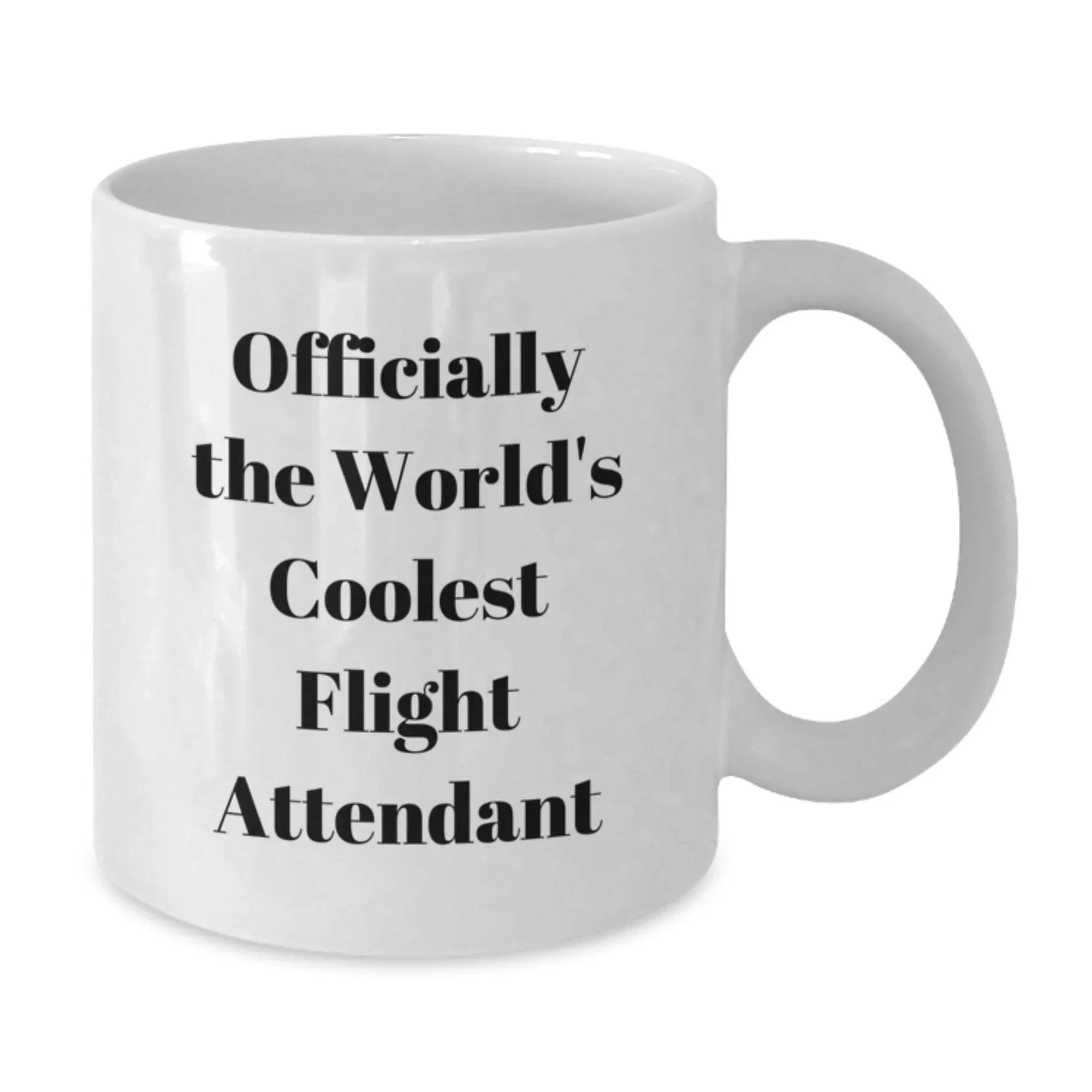 Funny Flight Attendant White Coffee Mug Officially The World's Coolest Flight Attendant Gifts from Men to Friends, Fun Flight Attendant Gifts for Women, Unique Christmas Unique Gifts