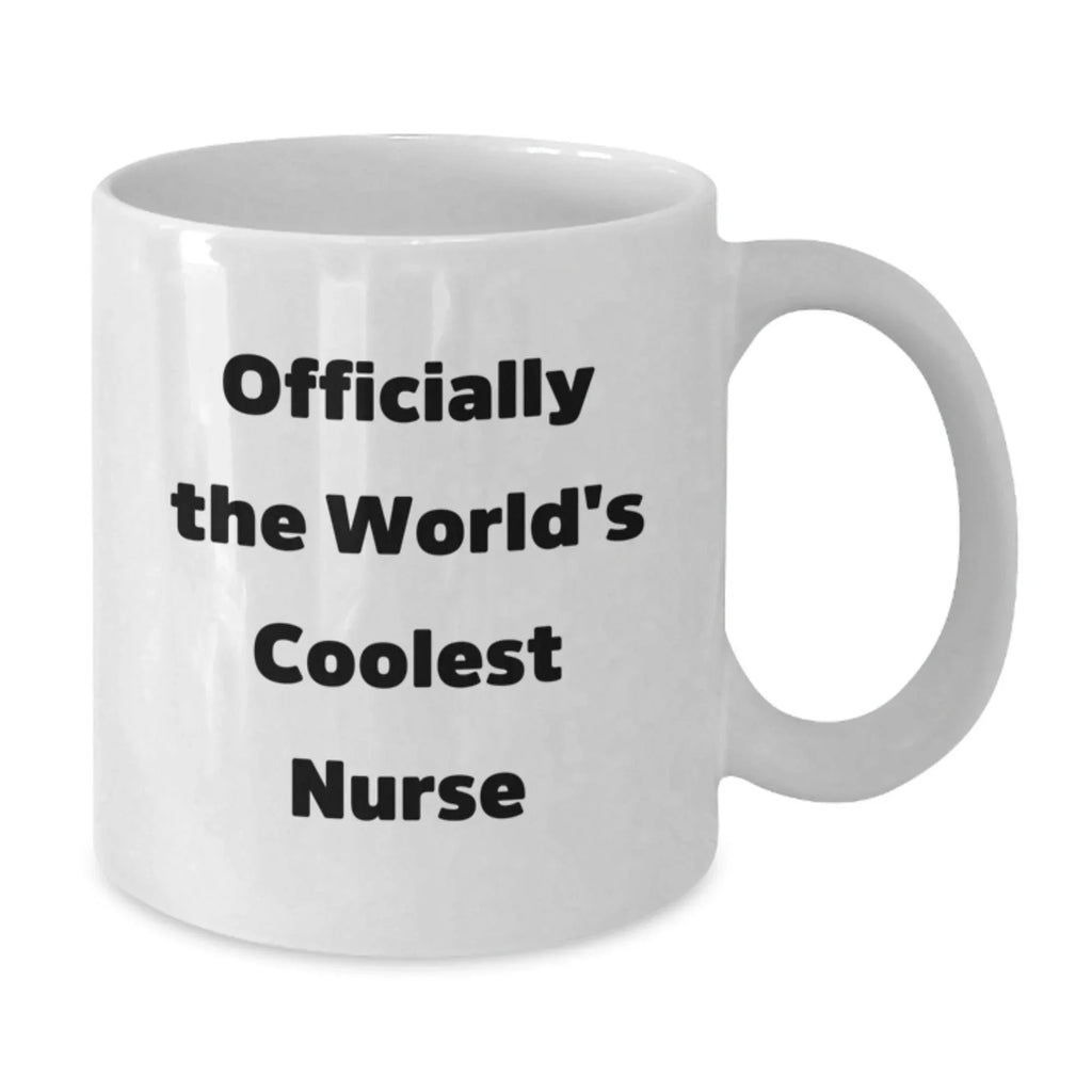 Funny Gifts for Nurses, Officially The World's Coolest Nurse White Coffee Mugs, Unique Christmas Memorable Presents