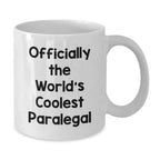 Funny Paralegal Gifts from Friends for Men and Women, Officially The World's Coolest Paralegal White Coffee Mug