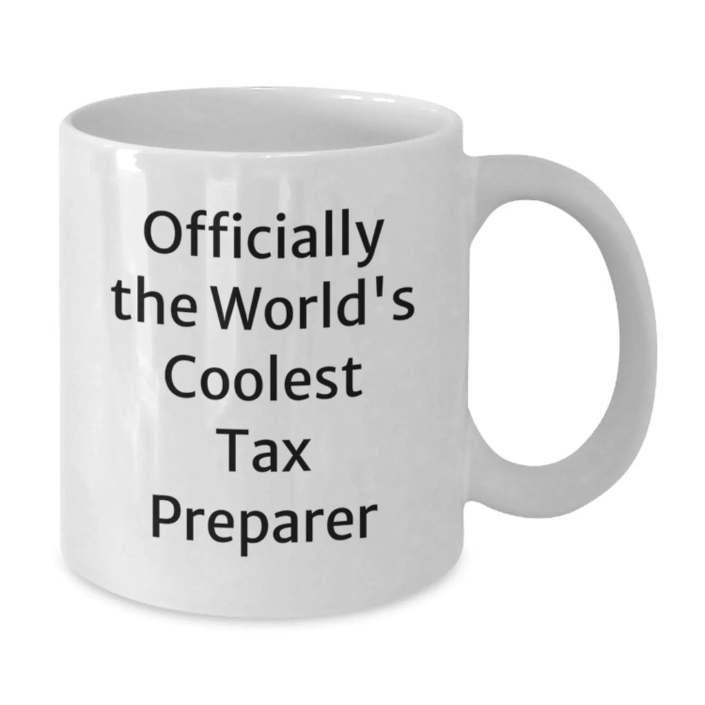 Funny Tax Preparer Gifts from Men, Officially The World's Coolest Tax Preparer Quote White Coffee Mug, Perfect for Christmas Unique Gifts for Tax Preparer Friends