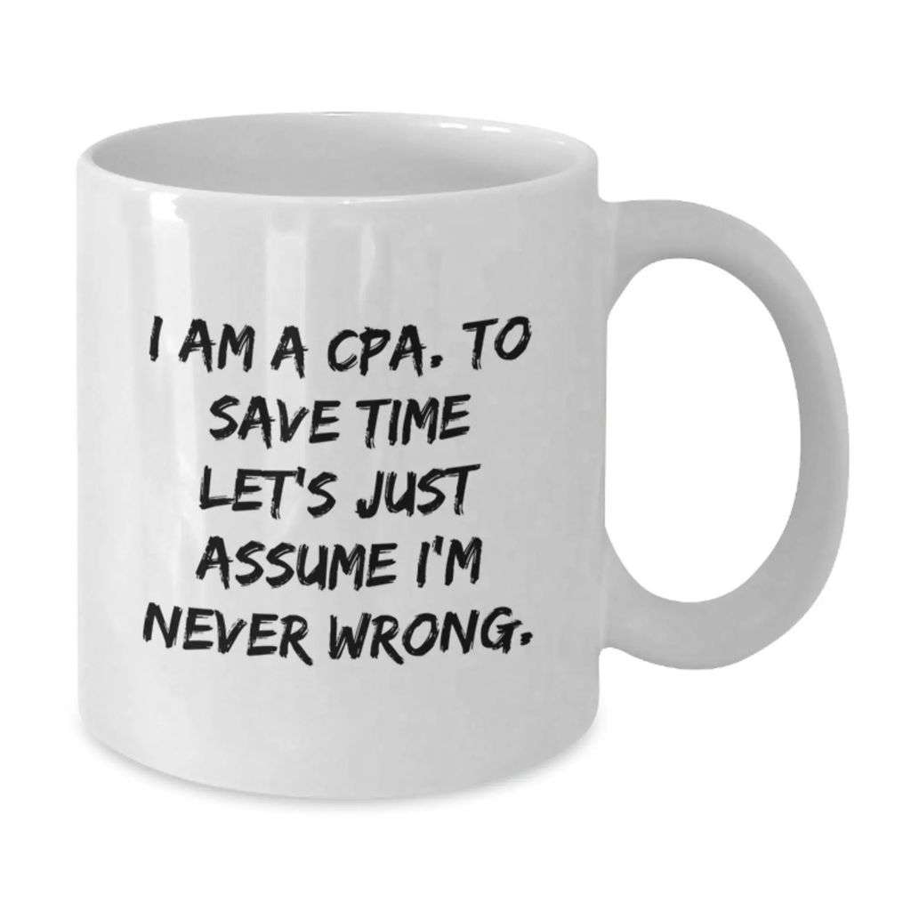 Graduation Unique Gifts for CPA Friends and Family Funny White Coffee Mugs Gifts from Men, Women, Coworkers, Family - Additional
