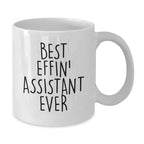 Funny Assistant Gifts for Men, White Coffee Mug - Best Effin' Assistant Ever, Gifts from Friends, Perfect for Assistant Enthusiasts