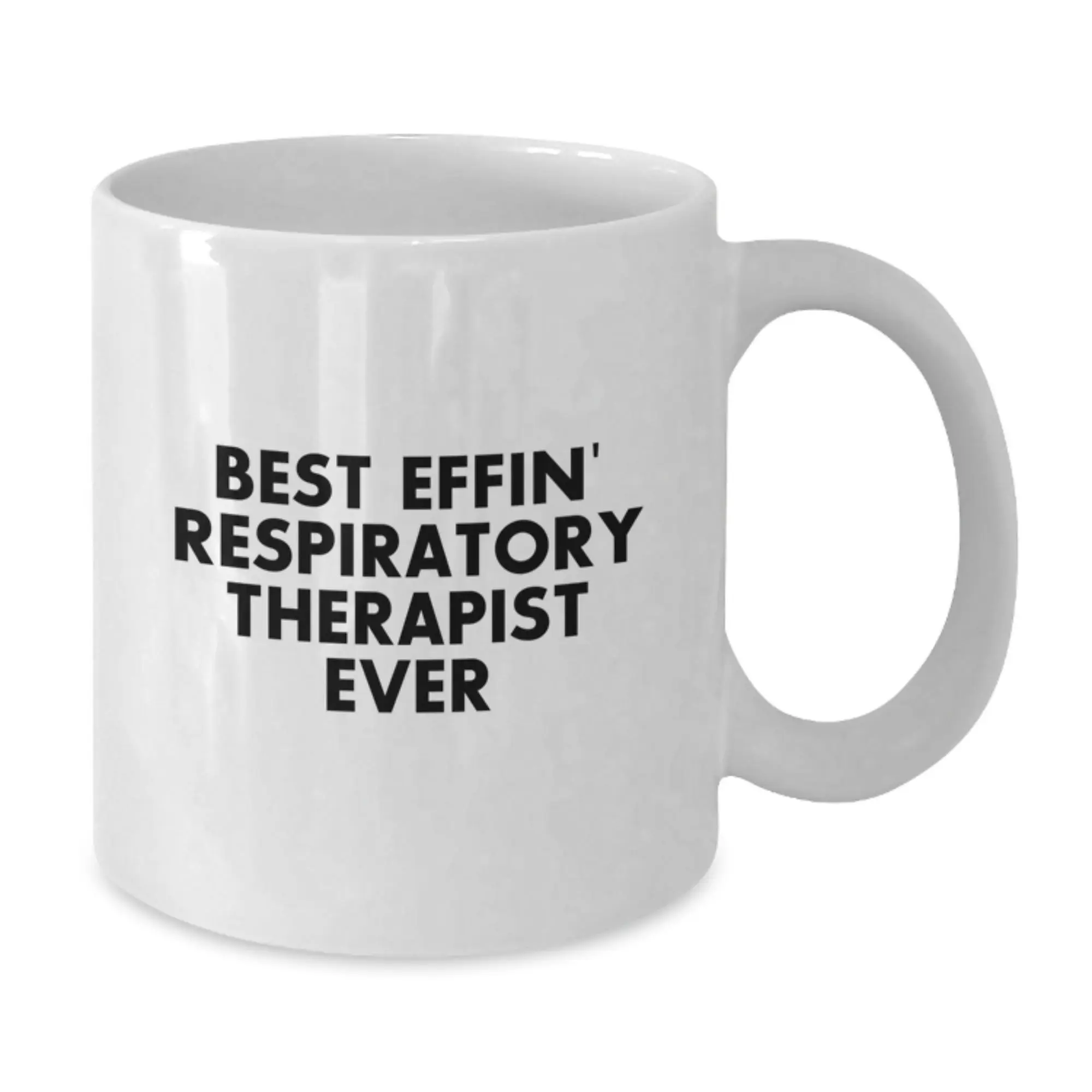 Funny Gifts for Respiratory Therapist, Best Effin' Respiratory Therapist Ever White Coffee Mug, Unique Graduation Gifts from Friends - Additional