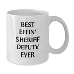 Gifts for Sheriff Deputy, Funny White Coffee Mug, Best Effin' Sheriff Deputy Ever, Christmas Unique Gifts for Men from Friends and Family