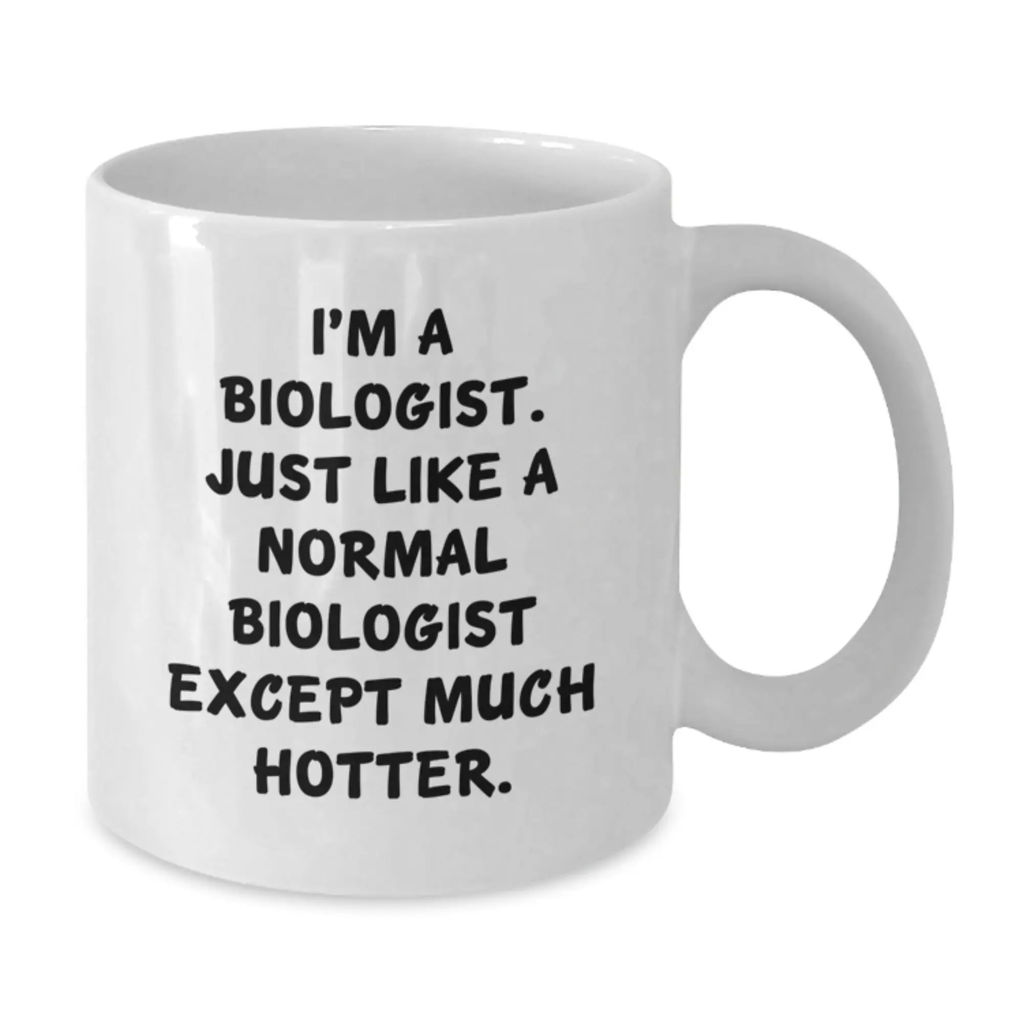 Funny Biologist White Coffee Mug, Gifts from Family to Biologist, Graduation Unique Gifts for Biologist Men or Women, White Coffee Mug for Biologist, Hotter Than Average Biologist - Additional