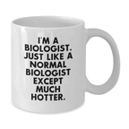 Funny Biologist Gifts for Graduation - White Coffee Mug, 11oz/15oz Capacity, Ceramic, Microwave & Dishwasher Safe - Gifts from Friends to Biologist Men - Additional