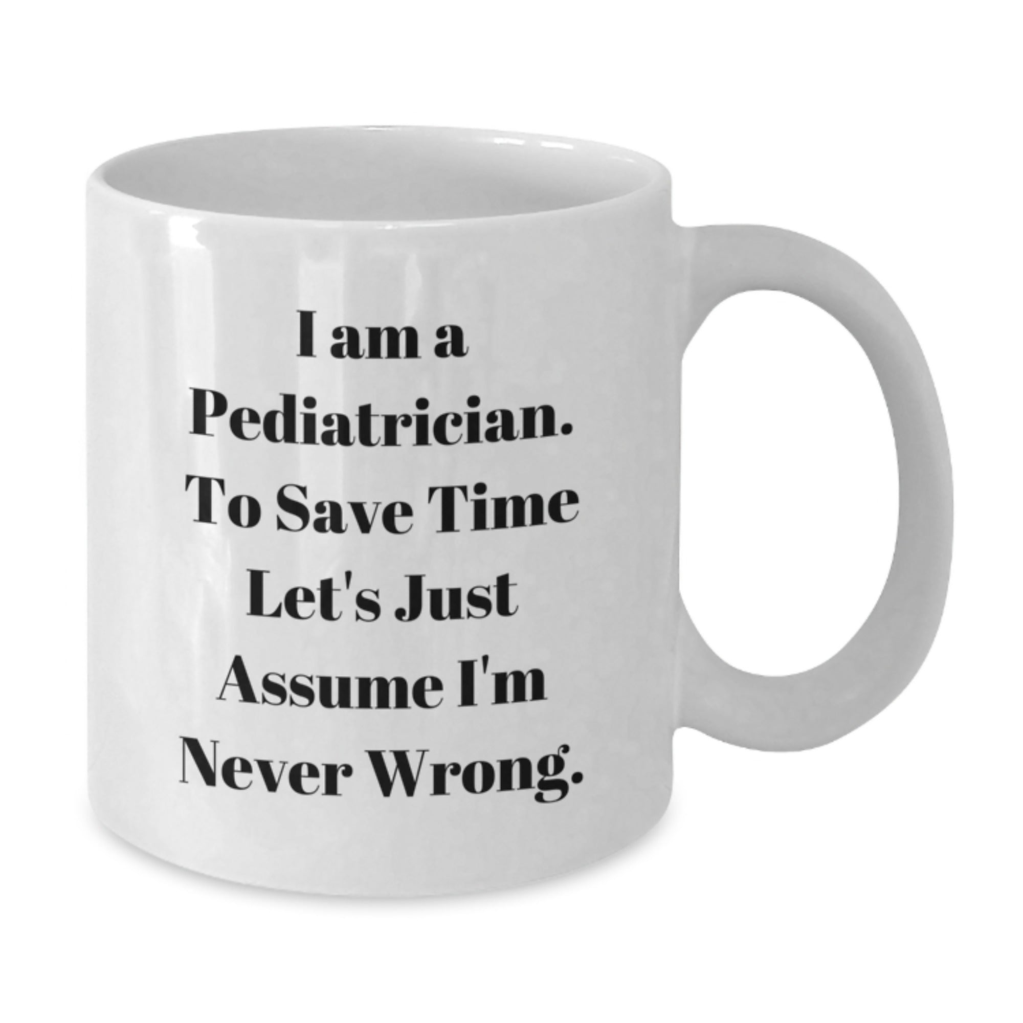 Funny Pediatrician Gifts from Friends - White Coffee Mug for Pediatrician - Christmas Unique Mugs for Doctor