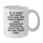 Aerospace Engineer Funny Quote White Coffee Mug, Gifts from Friends to Aerospace Engineer, Unique Christmas Unique Gifts for Aerospace Engineer Men, Funny White Coffee Mug