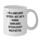 Compliance Officer Funny Coffee Mug Gifts from Friends Coworkers Family for Compliance Officer - Additional