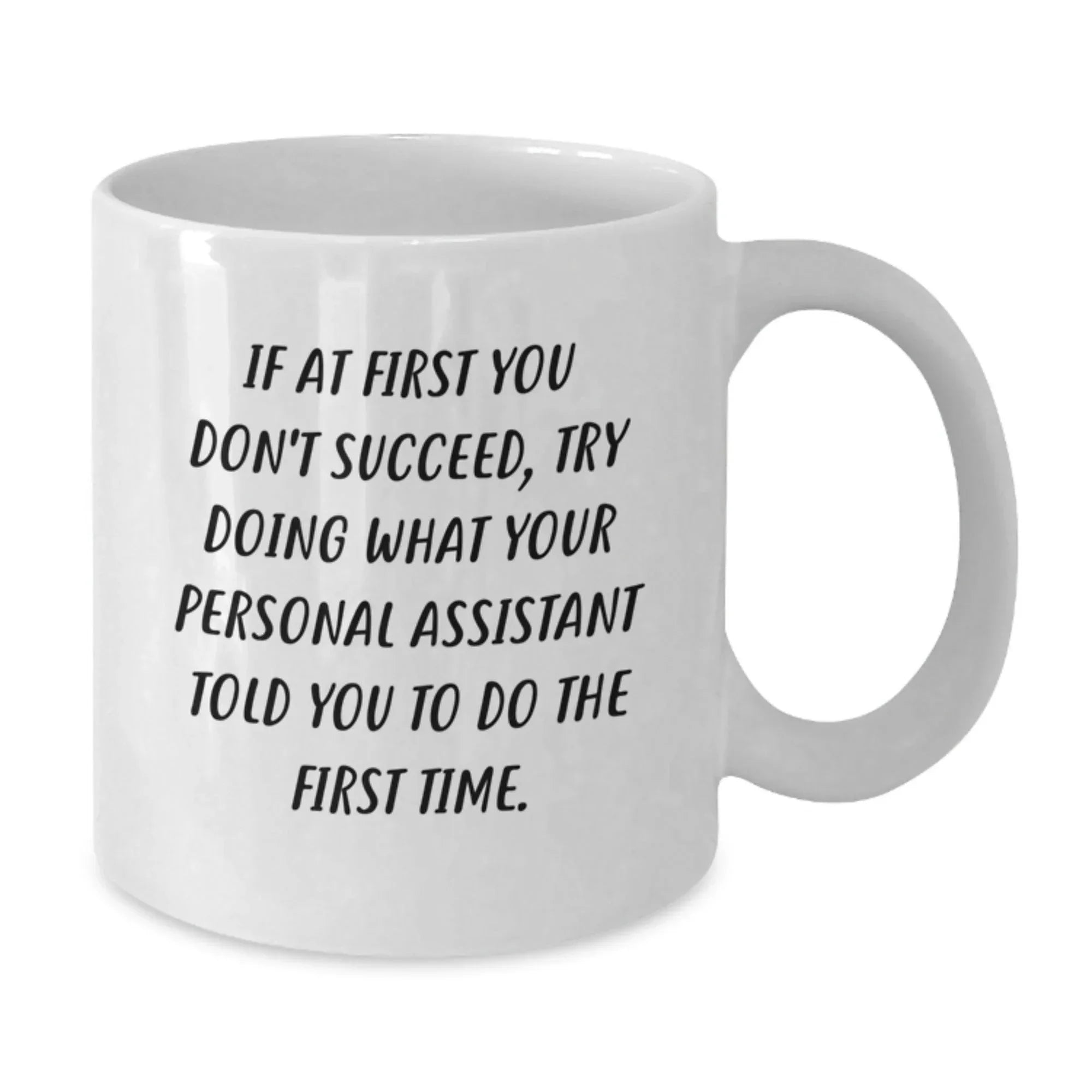 Funny Graduation Gifts for Personal Assistant from Friends, White Coffee Mug with Inspirational Quote