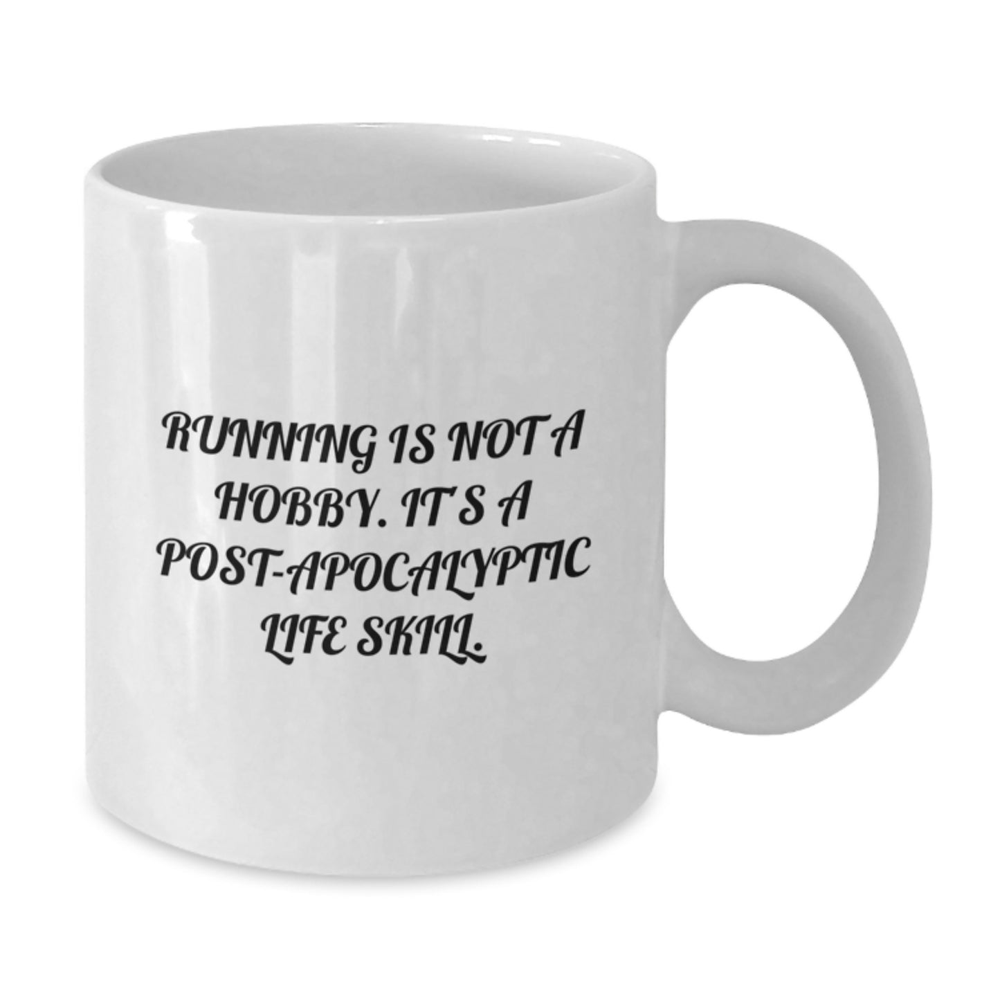 Funny Running Gifts for Men from Friends, White Coffee Mug with 'Running Is Not A Hobby. It's A Post-apocalyptic Life Skill.' Quote, 11oz or 15oz Ceramic Mug for Graduation - Additional