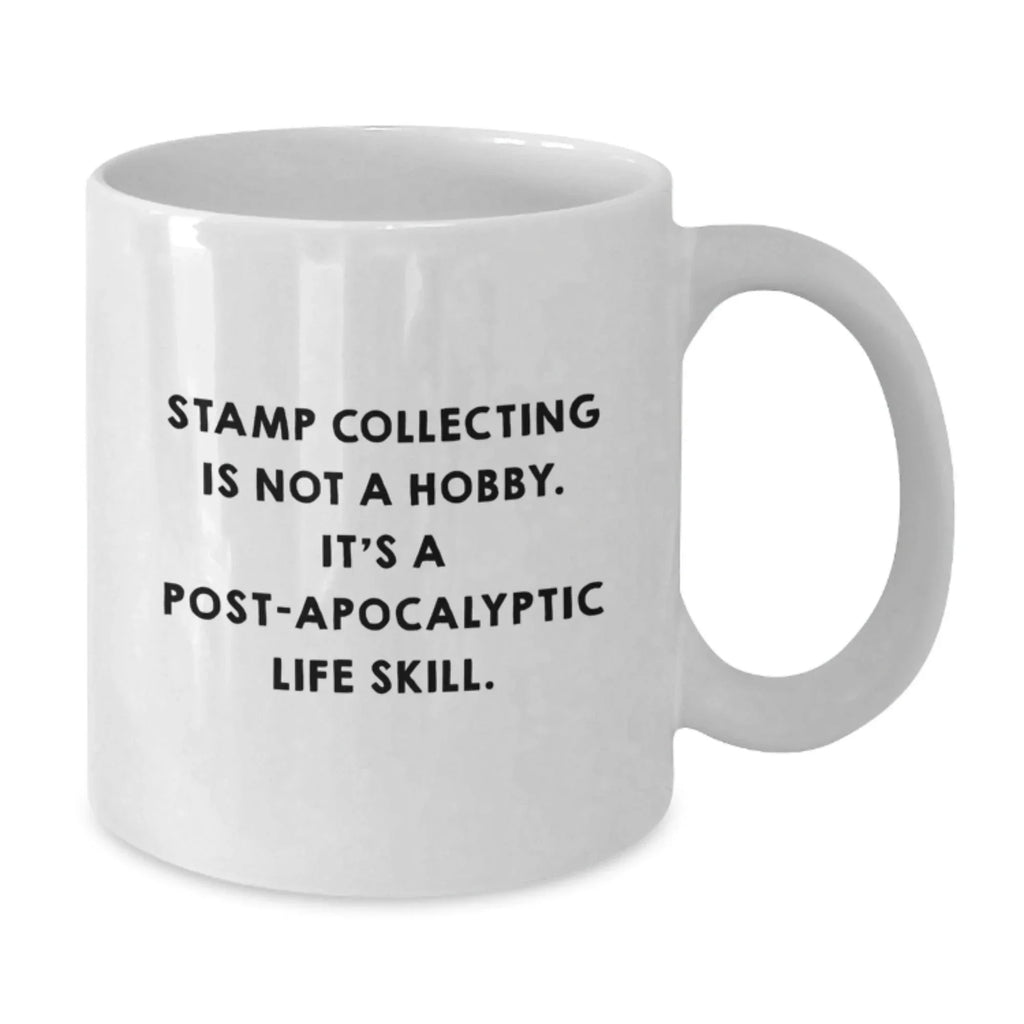 Funny Stamp Collecting Gifts for Men, White Coffee Mug, 'It's A Post-apocalyptic Life Skill.' Graduation Unique Gifts from Friends