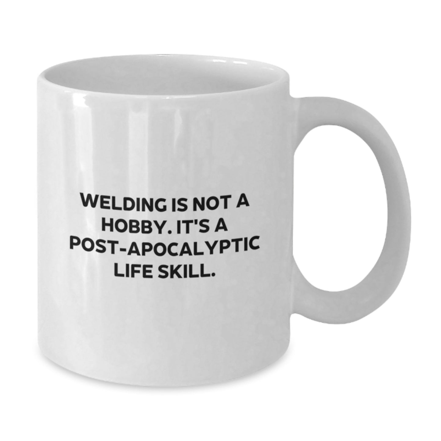 Funny Welding Mugs for Men, Christmas Unique Gifts from Dad, Funny White Coffee Mug for Welding Enthusiasts, Inspirational Quote 'Welding Is Not A Hobby. It's A Post-apocalyptic Life Skill.' - Additional