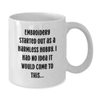 Funny Embroidery Gifts for Women From Family - White Coffee Mug, Embroidery Enthusiast Mug, Christmas Unique Gifts
