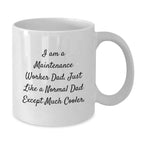 Funny Maintenance Worker Gifts from Dad - White Coffee Mug for Men, Unique Graduation Mugs