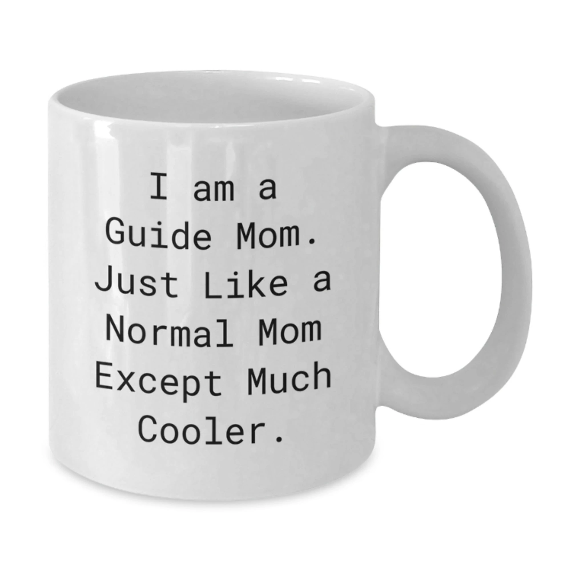 Gifts from Guide Moms for Guide Moms - I Am A Guide Mom White Ceramic Christmas Coffee Mug, 11oz or 15oz, Funny Quote