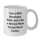 Web Developer Mom Gifts for Men - White Coffee Mug, Funny Quote - Gifts from Mom, Unique Graduation Gifts for Web Developer