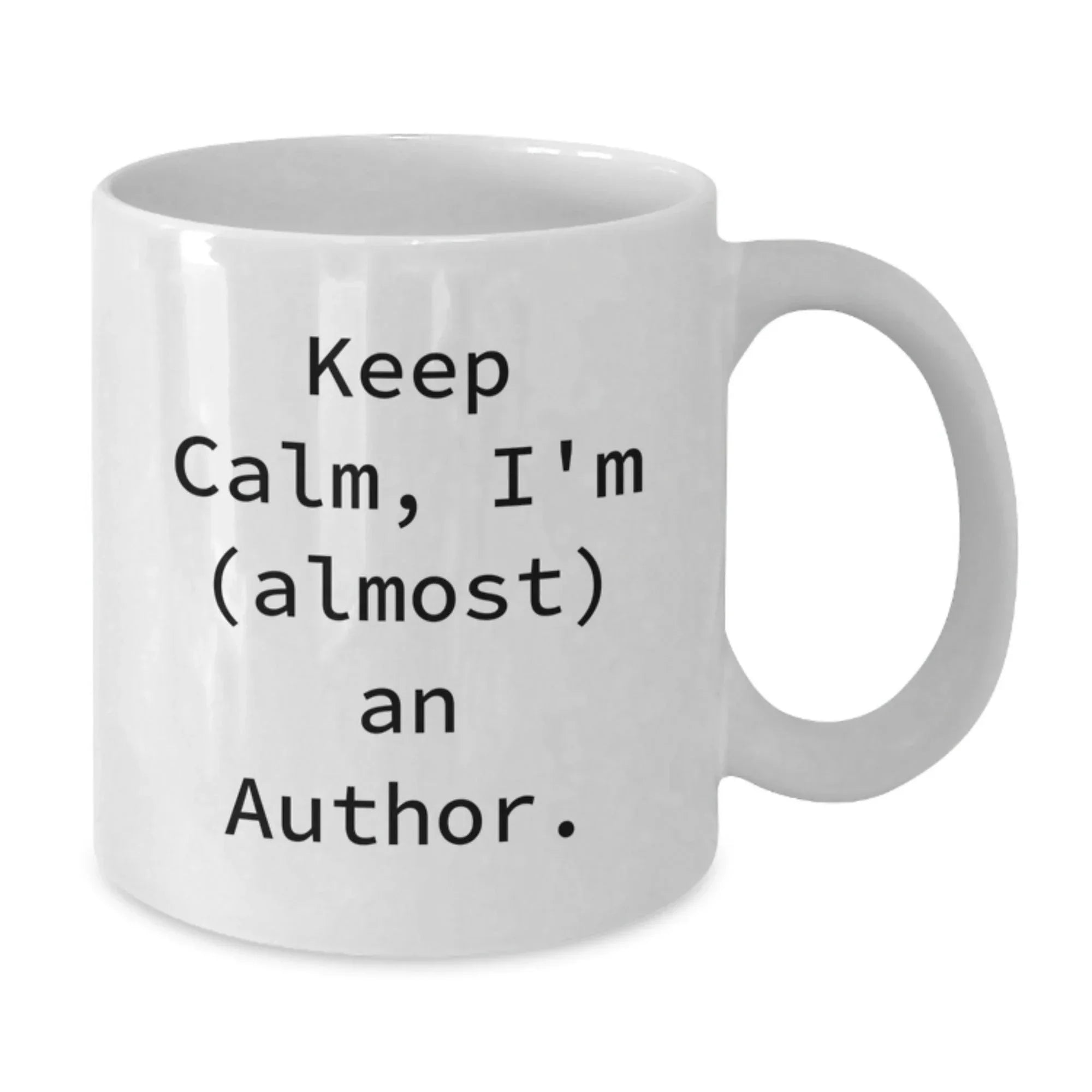 Funny Author Gifts White Coffee Mug Keep Calm I'm Almost An Author for Female Friends Coworkers Family