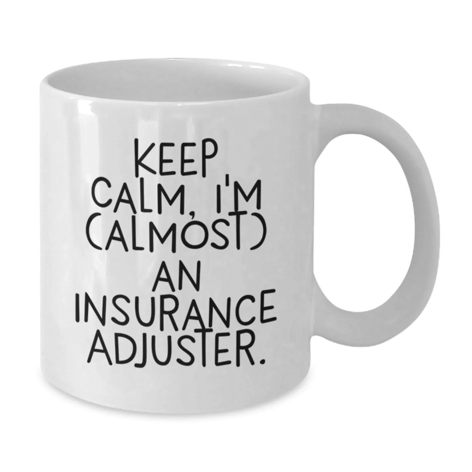 Funny Insurance Adjuster Gifts from Friends to Insurance Adjusters - White Coffee Mug - Keep Calm I'm (almost) An Insurance Adjuster Christmas Unique Gifts