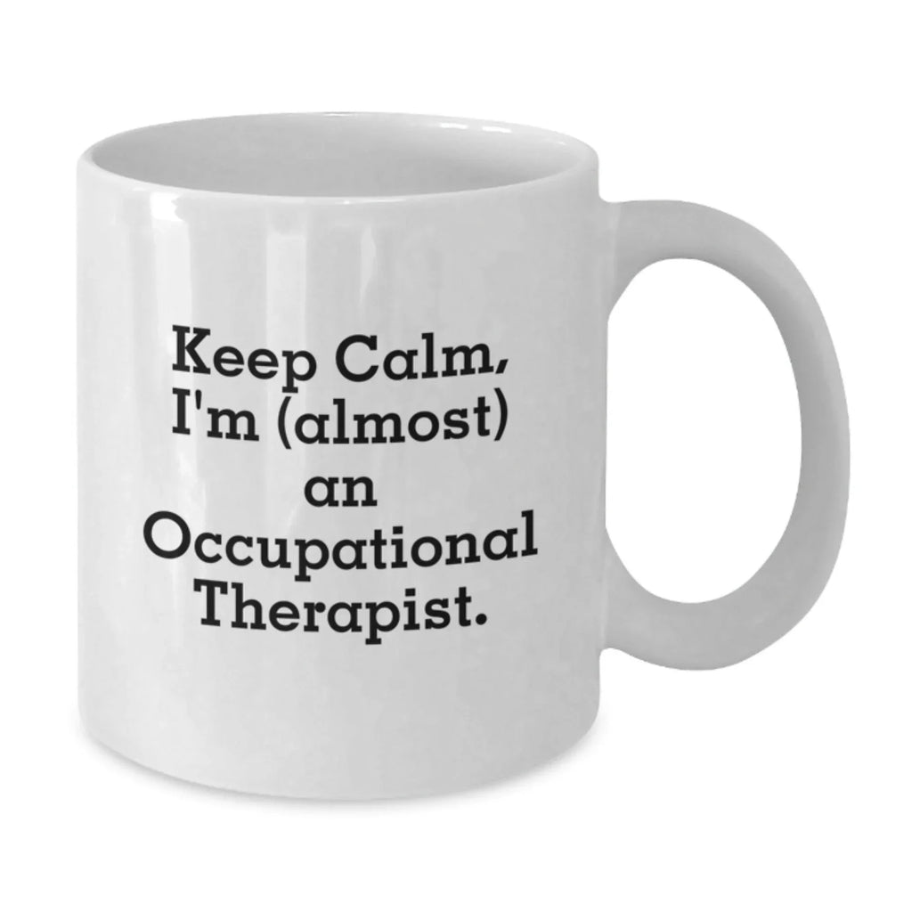 Funny Occupational Therapist White Coffee Mugs Gifts from Friends and Family for Christmas Unique Presents