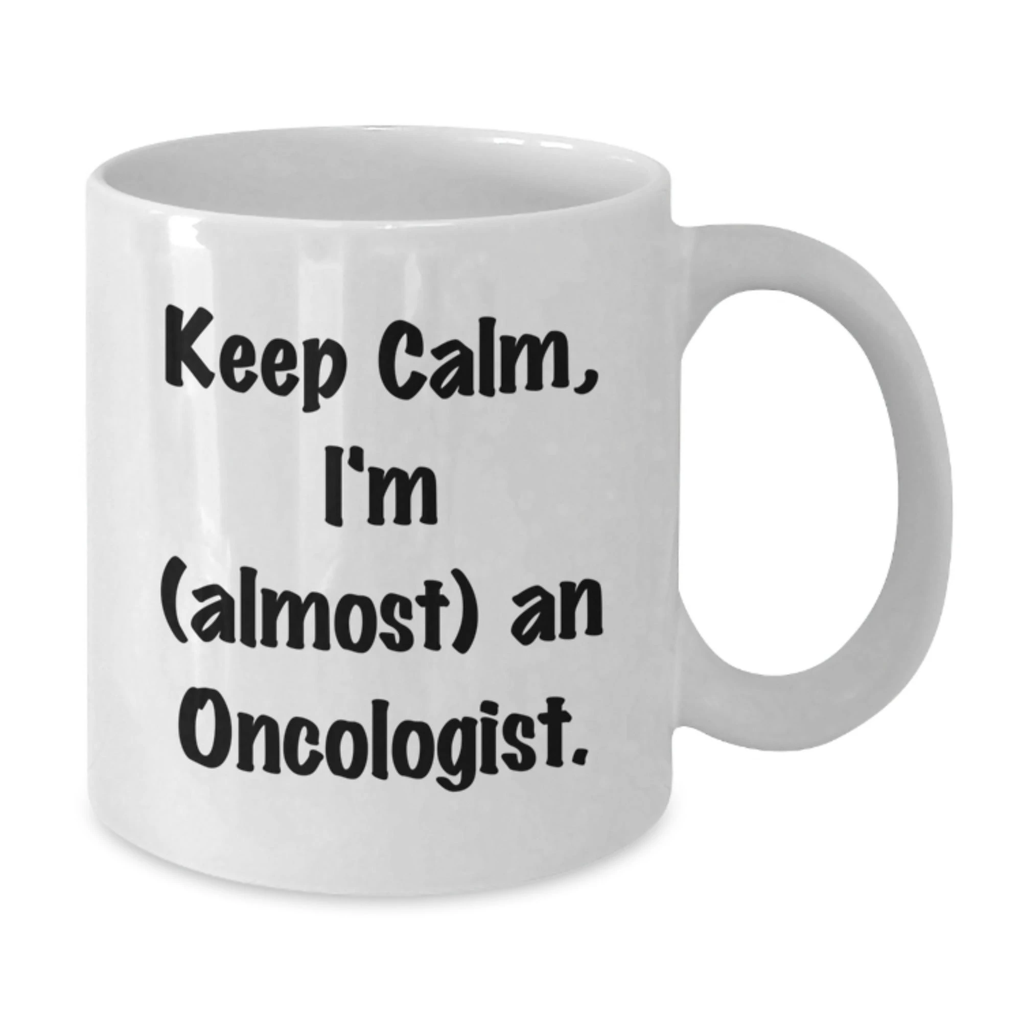 Funny Oncologist Gifts for Men White Coffee Mugs Keep Calm I'm (almost) An Oncologist Gifts from Family