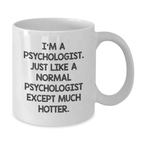 Funny Psychologist Gifts for Friends, Unique White Coffee Mug Quotes, Graduation Unique Gifts from Men, Women, Family, Coworkers, Psychologist - Additional