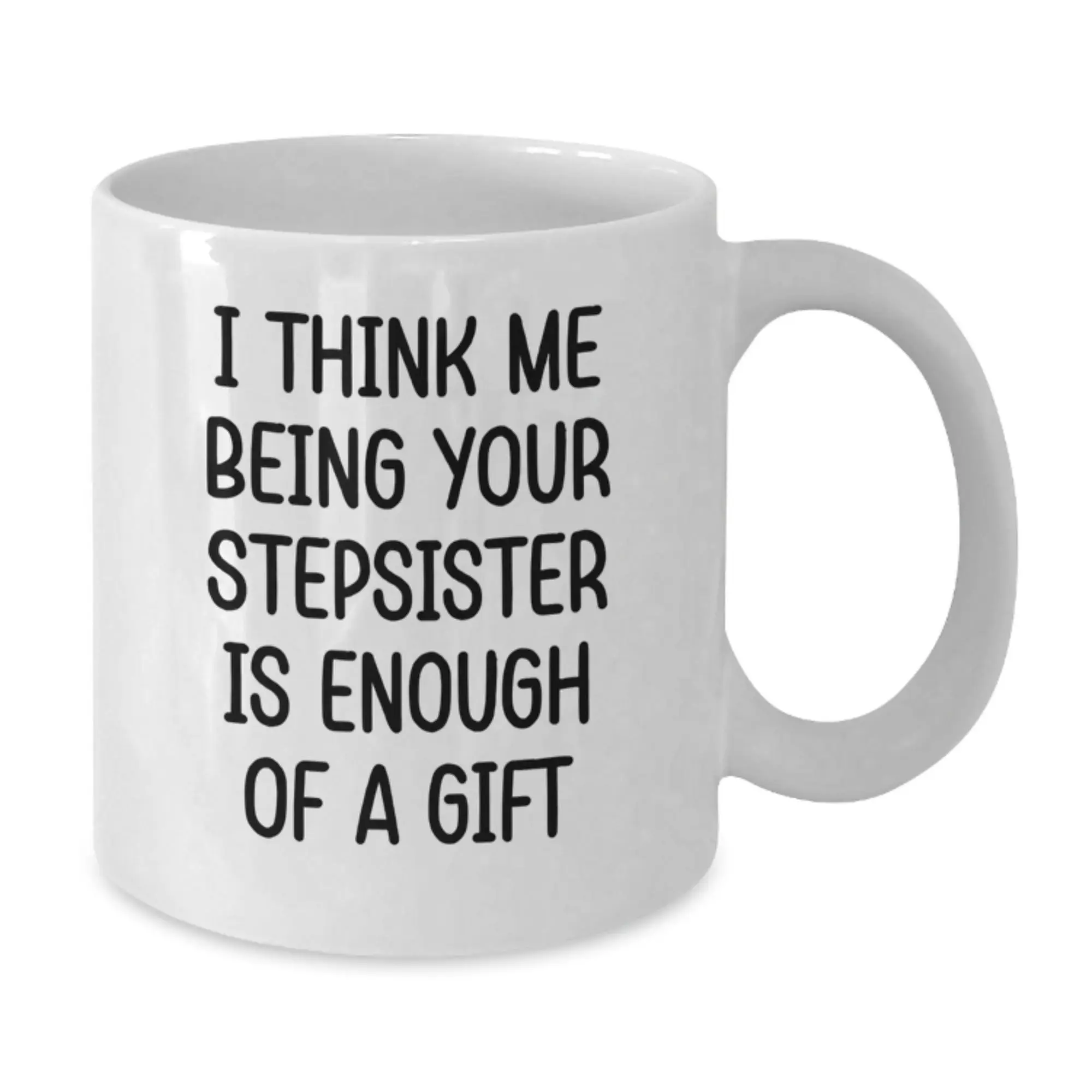 Stepsister Keepsake White Coffee Mug for Him Birthday Gift - Additional
