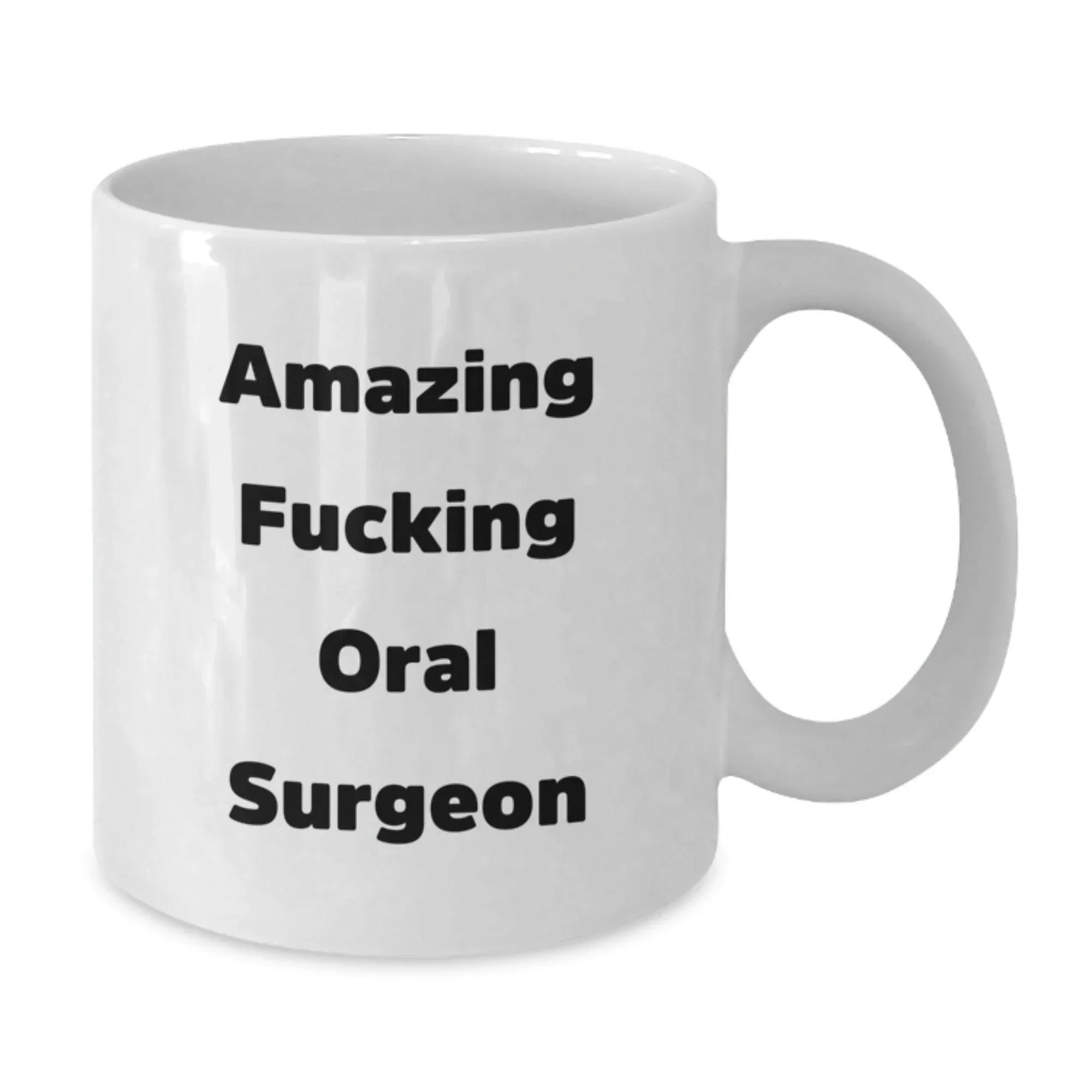 Funny Oral Surgeon White Coffee Mug Gifts from Friends for Graduation